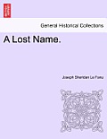 A Lost Name, Vol I of III
