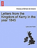 Letters from the Kingdom of Kerry in the Year 1845