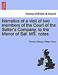 Narrative of a Visit of Two Members of the Court of the Salter's Company, to the Manor of Sal. Ms. Notes.