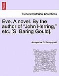 Eve. a Novel. by the Author of John Herring, Etc. [S. Baring Gould].