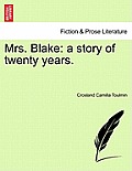 Mrs. Blake: A Story of Twenty Years.