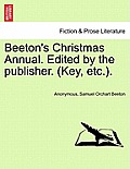Beeton's Christmas Annual. Edited by the Publisher. (Key, Etc.).