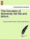 The Countess of Bonneval; Her Life and Letters.