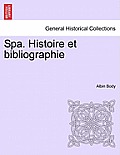 Spa. Histoire Et Bibliographie