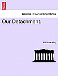 Our Detachment. Vol. III.