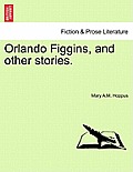 Orlando Figgins, and Other Stories.
