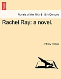 Rachel Ray: A Novel. Vol. I.