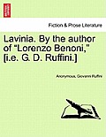 Lavinia. by the Author of Lorenzo Benoni, [I.E. G. D. Ruffini.] Vol. III