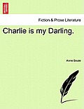 Charlie Is My Darling.