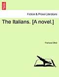 The Italians. [A Novel.] Vol. II