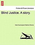 Blind Justice. a Story.