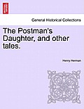 The Postman's Daughter, and Other Tales.