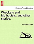 Wreckers and Methodists, and Other Stories.