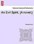 An Evil Spirit. [A Novel.]