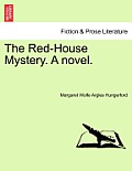 The Red-House Mystery. a Novel.