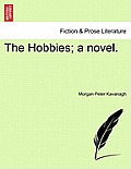 The Hobbies; A Novel.