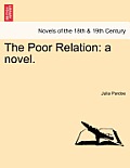 The Poor Relation: A Novel. Vol. I