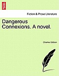 Dangerous Connexions. a Novel.