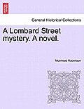 A Lombard Street Mystery. a Novel.
