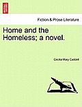 Home and the Homeless; A Novel.