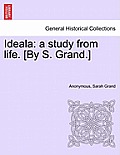 Ideala: A Study from Life. [By S. Grand.]