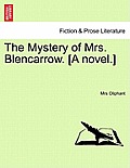 The Mystery of Mrs. Blencarrow. [A Novel.]