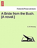 A Bride from the Bush. [A Novel.]