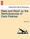 Warp and Woof: Or, the Reminiscences of Doris Fletcher.