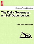 The Daily Governess; Or, Self-Dependence.