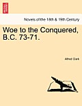 Woe to the Conquered, B.C. 73-71.