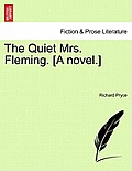 The Quiet Mrs. Fleming. [A Novel.]
