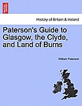 Paterson's Guide to Glasgow, the Clyde, and Land of Burns