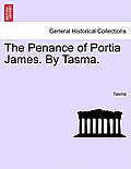 The Penance of Portia James. by Tasma.