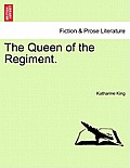 The Queen of the Regiment.