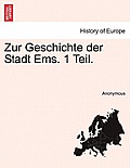 Zur Geschichte Der Stadt Ems. 1 Teil.