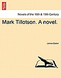 Mark Tillotson. a Novel.