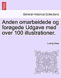 Anden Omarbeidede Og For?gede Udgave Med Over 100 Illustrationer.