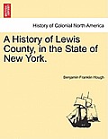 A History of Lewis County, in the State of New York.