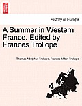 A Summer in Western France. Edited by Frances Trollope