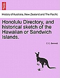 Honolulu Directory, and Historical Sketch of the Hawaiian or Sandwich Islands.