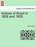 Notices of Brazil in 1828 and 1829. VOL. I