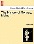 The History of Norway, Maine.