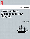 Travels in New England, and New York, etc. VOL. II