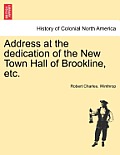 Address at the Dedication of the New Town Hall of Brookline, Etc.