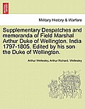 Supplementary Despatches, Correspondenc and Memoranda of Field Marshal: Arthur Duke of Wellington, K.G., Volume 12