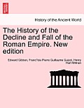 The History of the Decline and Fall of the Roman Empire. Vol. I, New Edition