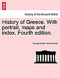 History of Greece. With portrait, maps and index. Fourth edition.