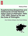 Supplementary Despatches, Correspondenc and Memoranda of Field Marshal: Arthur Duke of Wellington, K.G., Volume 2