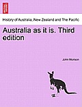 Australia as It Is. Third Edition