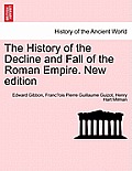 The History of the Decline and Fall of the Roman Empire. New Edition